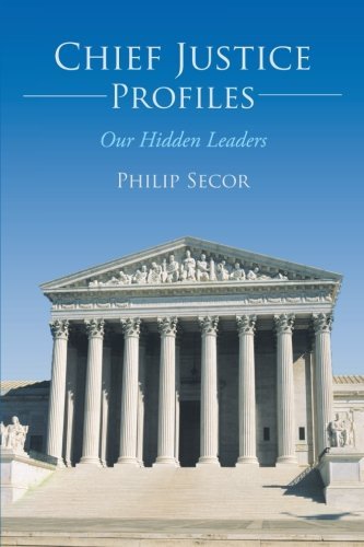 Cover for Philip Secor · Chief Justice Profiles: Our Hidden Leaders (Paperback Book) (2013)