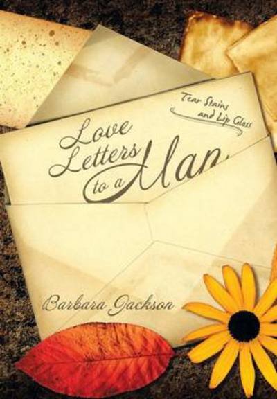 Cover for Barbara Jackson · Love Letters to a Man (Hardcover Book) (2013)