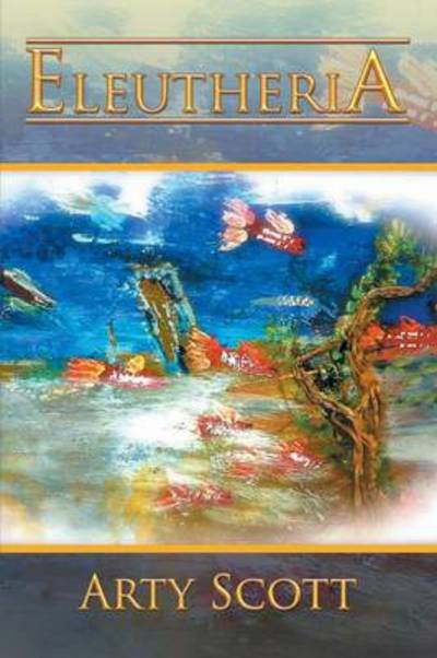 Cover for Arty Scott · Eleutheria (Paperback Bog) (2014)