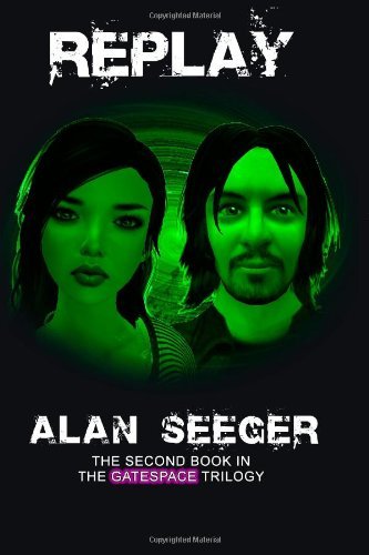 Cover for Alan Seeger · Replay (The Gatespace Trilogy) (Paperback Book) (2013)