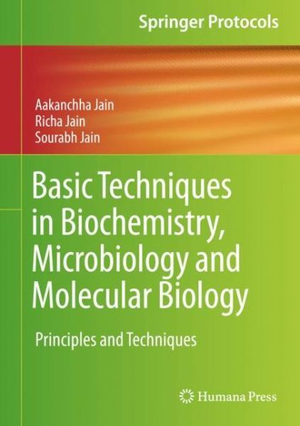 Cover for Aakanchha Jain · Basic Techniques in Biochemistry, Microbiology and Molecular Biology: Principles and Techniques - Springer Protocols Handbooks (Hardcover Book) [2020 edition] (2020)