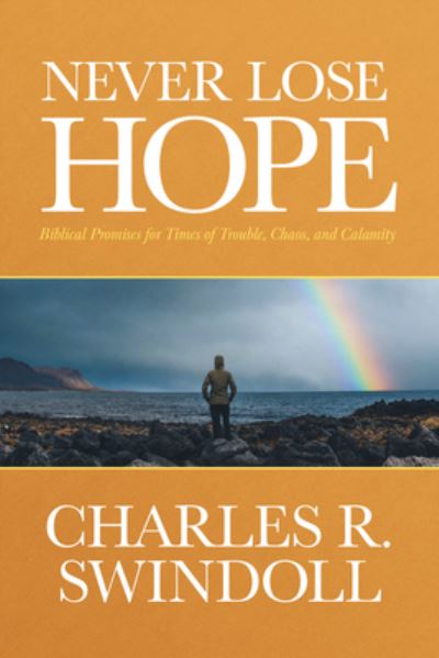 Cover for Charles R. Swindoll · Never Lose Hope (Paperback Book) (2023)