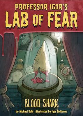 Cover for Michael Dahl · Blood Shark - Igor's Lab of Fea (Paperback Book) (2015)