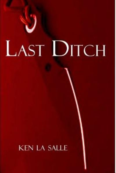 Cover for Ken La Salle · Last Ditch (Paperback Book) (2014)