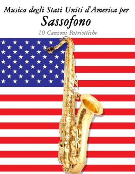 Cover for Uncle Sam · Musica Degli Stati Uniti D'america Per Sassofono: 10 Canzoni Patriottiche (Pocketbok) (2014)