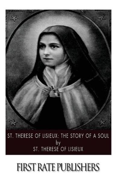 Cover for St Therese of Lisieux · St. Therese of Lisieux: the Story of a Soul (Paperback Book) (2014)