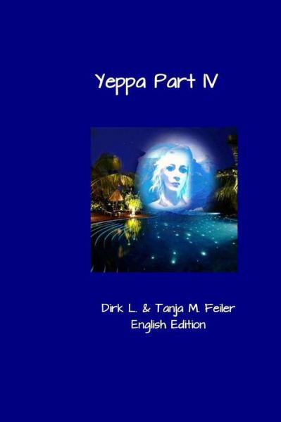 Cover for D Dirk L Feiler F · Yeppa Part Iv: English Edition (Paperback Book) (2015)
