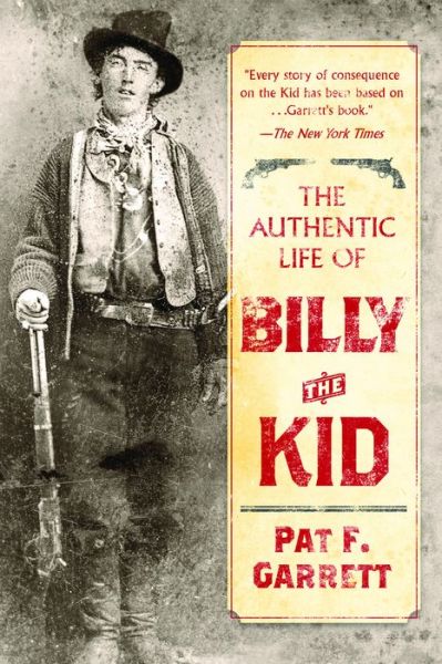 Cover for Pat F. Garrett · The Authentic Life of Billy the Kid (Paperback Book) (2017)