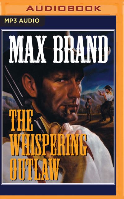 Cover for Max Brand · Whispering Outlaw, The (Płyta CD z plikami MP3) (2016)