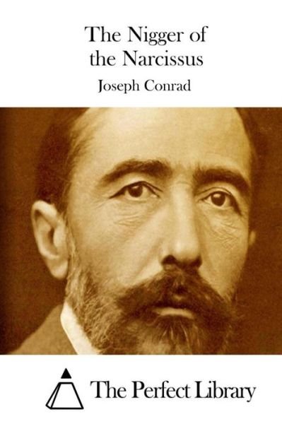 The Nigger of the Narcissus - Joseph Conrad - Książki - Createspace - 9781511654609 - 9 kwietnia 2015