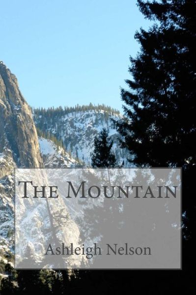 Cover for Ashleigh Nelson · The Mountain (Paperback Book) (2015)