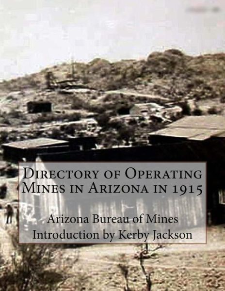 Cover for Arizona Bureau of Mines · Directory of Operating Mines in Arizona in 1915 (Paperback Book) (2015)