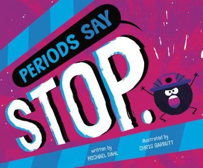 Cover for Michael Dahl · Periods Say &quot;Stop.&quot; (Hardcover Book) (2019)