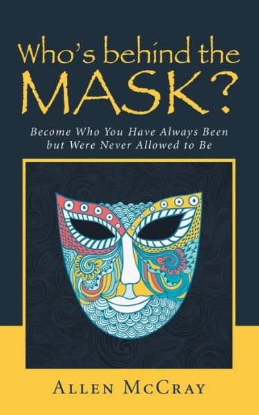 Cover for Allen Mccray · Who's Behind the Mask? (Paperback Bog) (2015)