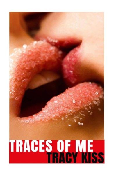 Cover for Miss Tracy Kiss · Traces of Me (Paperback Book) (2015)