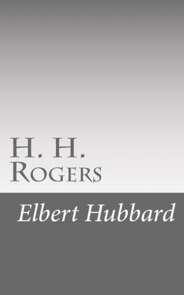 Cover for Elbert Hubbard · H. H. Rogers (Paperback Book) (2015)