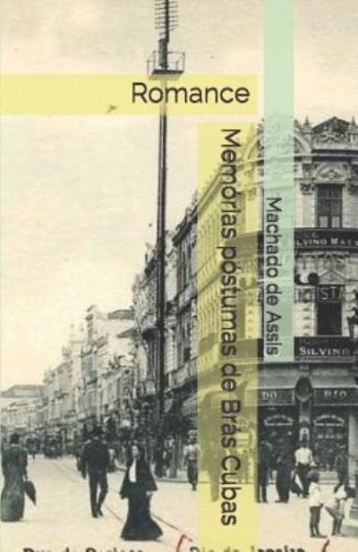 Memorias postumas de Bras Cubas - Machado de Assis - Książki - Independently Published - 9781520340609 - 9 stycznia 2017