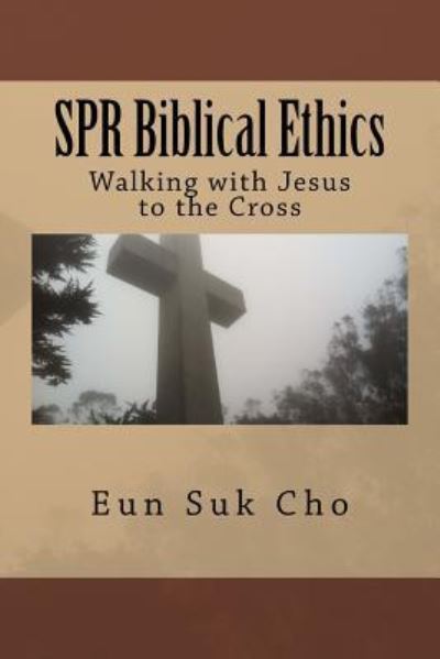 Cover for Eun Suk Cho · SPR Biblical Ethics (Paperback Book) (2015)