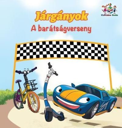 Cover for Kidkiddos Books · The Wheels The Friendship Race (Hungarian Children's Book) (Innbunden bok) (2018)