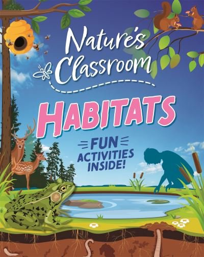 Cover for Claudia Martin · Nature's Classroom: Habitats - Nature's Classroom (Hardcover Book) (2023)