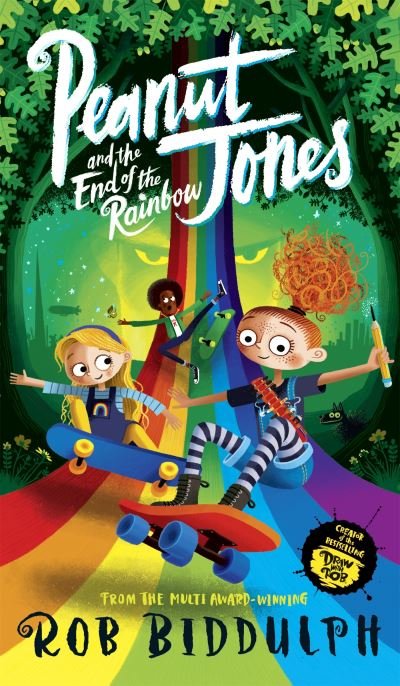 Cover for Rob Biddulph · Peanut Jones and the End of the Rainbow - Peanut Jones (Hardcover Book) (2023)