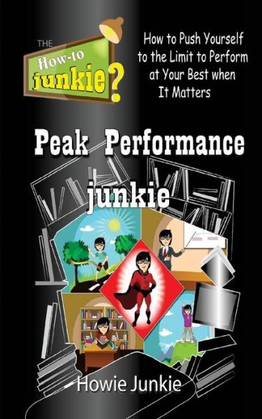 Cover for Howie Junkie · Peak Performance Junkie (Taschenbuch) (2016)