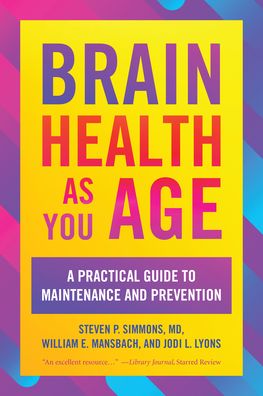 Cover for Simmons, Steven P., MD · Brain Health as You Age: A Practical Guide to Maintenance and Prevention (Paperback Book) (2022)