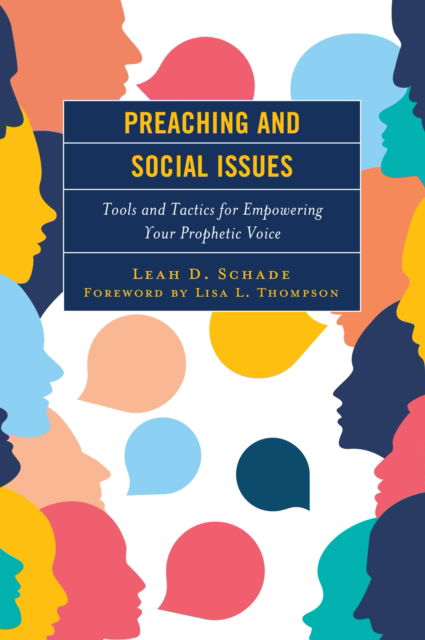 Cover for Schade, Leah D., Lexington Theological Sem · Preaching and Social Issues: Tools and Tactics for Empowering Your Prophetic Voice (Hardcover Book) (2024)