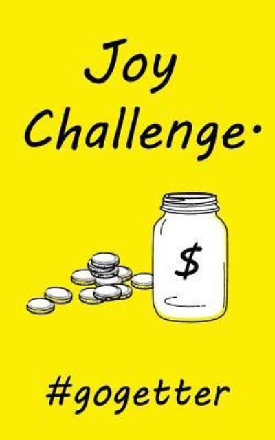 Joy Challenge - Lawson - Bøger - Createspace Independent Publishing Platf - 9781540687609 - 8. januar 2017