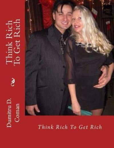 Cover for Dumitru D Coman · Think Rich To Get Rich (Paperback Book) (2017)