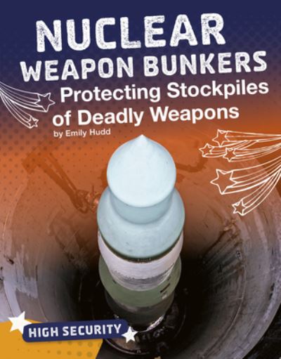 Cover for Emily Hudd · Nuclear Weapon Bunkers (Book) (2020)