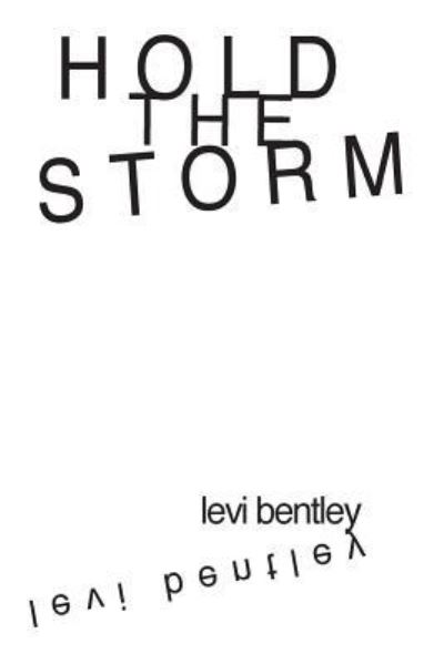 Cover for Levi Bentley · Hold the Storm (Paperback Book) (2018)