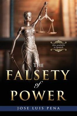 Cover for Jose Luis Pena · The Falsety of Power (Paperback Book) (2018)