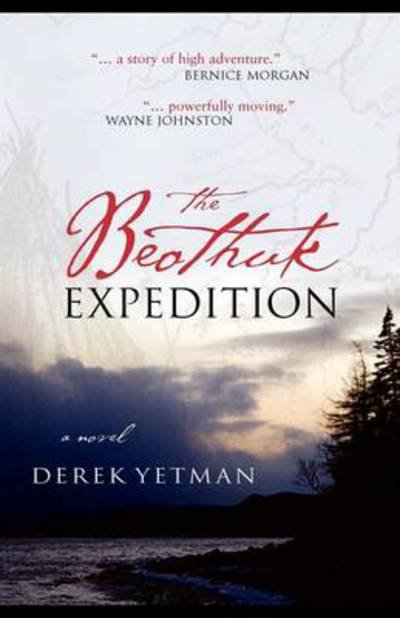 The Beothuk Expedition - Derek Yetman - Książki - Breakwater Books,Canada - 9781550813609 - 30 września 2011