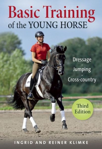 Cover for Ingrid Klimke · Basic Training of the Young Horse: Dressage, Jumping, Cross-country (Book) (2015)