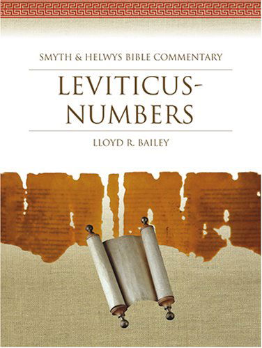 Cover for Lloyd R. Bailey · Leviticus-numbers: Smyth &amp; Helwys Bible Commentary (Hardcover Book) (2005)