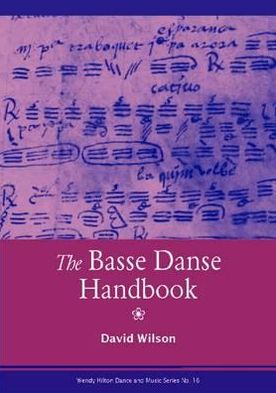 Cover for David Wilson · The Basse Dance Handbook - Text and Context (Paperback Book) (2012)