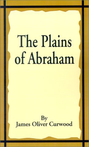 James Oliver Curwood · The Plains of Abraham (Paperback Book) (2001)