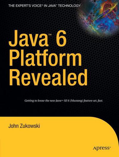 Cover for John Zukowski · Java 6 Platform Revealed (Paperback Book) [1st edition] (2006)