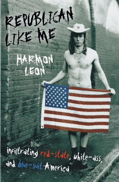 Cover for Harmon Leon · Republican Like Me (Pocketbok) (2005)