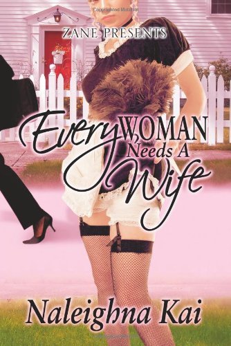 Cover for Naleighna Kai · Every Woman Needs a Wife (Paperback Bog) (2006)