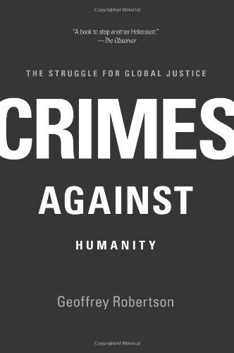 Cover for Geoffrey Robertson · Crimes Against Humanity: the Struggle for Global Justice (Taschenbuch) [Fourth edition] (2013)