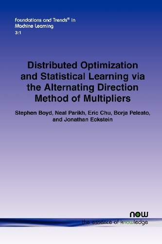 Cover for Stephen Boyd · Distributed Optimization and Statistical Learning via the Alternating Direction Method of Multipliers - Foundations and Trends (R) in Machine Learning (Paperback Book) (2011)