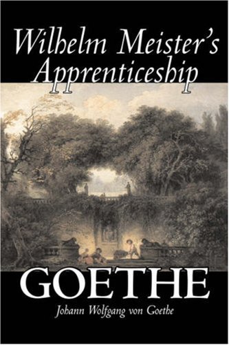 Cover for Johann Wolfgang Von Goethe · Wilhelm Meister's Apprenticeship (Pocketbok) (2007)