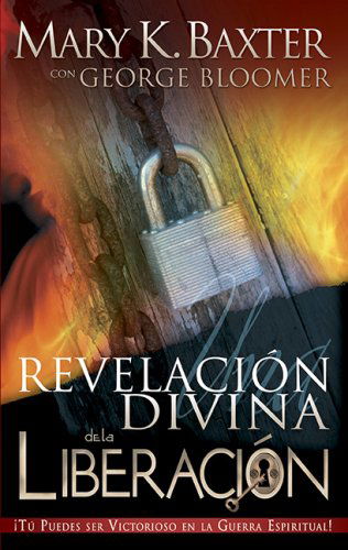 Span-divine Revelation of Deliverance - Baxter Mary - Books - Whitaker House - 9781603740609 - June 27, 2008