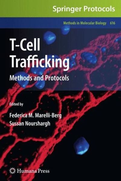 Cover for Federica M Marelli-berg · T-Cell Trafficking: Methods and Protocols - Methods in Molecular Biology (Hardcover Book) (2010)