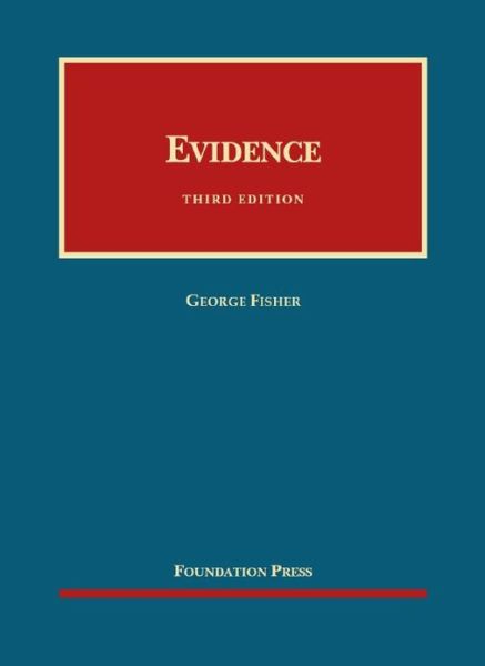 Cover for George Fisher · Evidence - University Casebook Series (Inbunden Bok) [3 Revised edition] (2012)