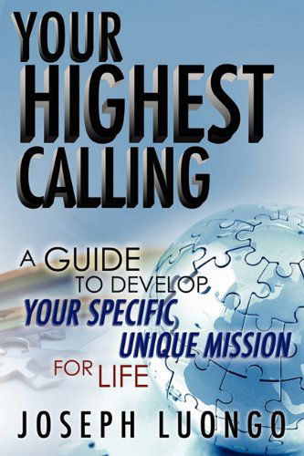 Cover for Joseph Luongo · Your Highest Calling (Paperback Book) (2010)
