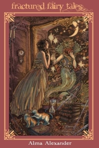 Cover for Alma Alexander · Fractured Fairy Tales (Paperback Book) (2021)