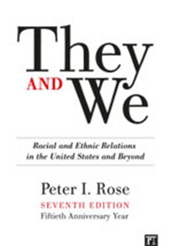 Cover for Peter I. Rose · They and We: Racial and Ethnic Relations in the United States-And Beyond (Taschenbuch) (2014)